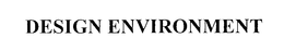 DESIGN ENVIRONMENT trademark