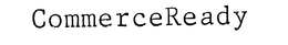 COMMERCEREADY trademark
