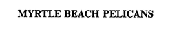 MYRTLE BEACH PELICANS trademark