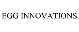 EGG INNOVATIONS trademark
