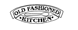 OLD FASHIONED KITCHEN trademark
