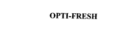 OPTI-FRESH trademark