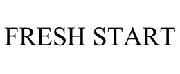 FRESH START trademark