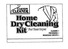 CUSTOM CLEANER HOME DRY CLEANING KIT FOR YOUR DRYER CLEANS FRESHENS REMOVES SPOTS trademark