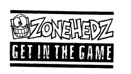 ZONEHEDZ GET IN THE GAME trademark
