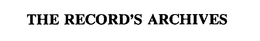 THE RECORD'S ARCHIVES trademark