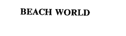 BEACH WORLD trademark