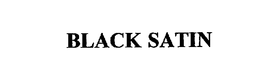 BLACK SATIN trademark