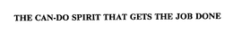THE CAN-DO SPIRIT THAT GETS THE JOB DONE trademark