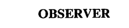 OBSERVER trademark