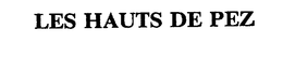 LES HAUTS DE PEZ trademark