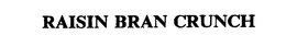 RAISIN BRAN CRUNCH trademark