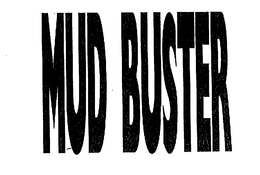 MUD BUSTER trademark