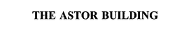 THE ASTOR BUILDING trademark