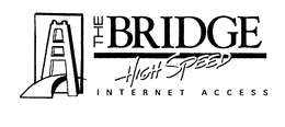 THE BRIDGE HIGH SPEED INTERNET ACCESS trademark