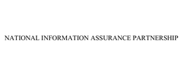NATIONAL INFORMATION ASSURANCE PARTNERSHIP trademark