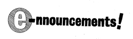 E-NNOUNCEMENTS! trademark