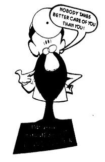 DR. AAAHH THE HEALTHY PEOPLE DOCTOR NOBODY TAKES BETTER CARE OF YOU THAN YOU! trademark