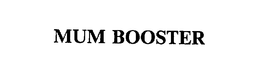 MUM BOOSTER trademark
