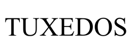 TUXEDOS trademark