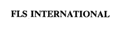 FLS INTERNATIONAL trademark