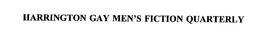 HARRINGTON GAY MEN'S FICTION QUARTERLY trademark