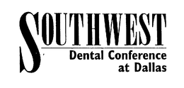 SOUTHWEST DENTAL CONFERENCE AT DALLAS trademark