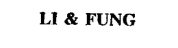 LI & FUNG trademark