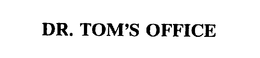DR. TOM'S OFFICE trademark