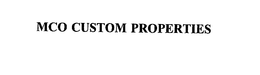 MCO CUSTOM PROPERTIES trademark