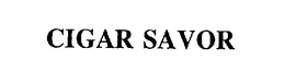 CIGAR SAVOR trademark