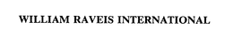 WILLIAM RAVEIS INTERNATIONAL trademark