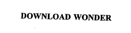DOWNLOAD WONDER trademark