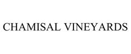 CHAMISAL VINEYARDS trademark
