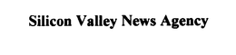 SILICON VALLEY NEWS AGENCY trademark