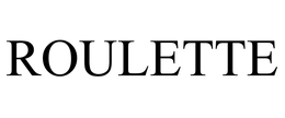 ROULETTE trademark