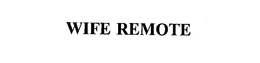 WIFE REMOTE trademark