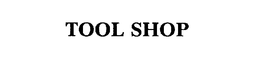 TOOL SHOP trademark
