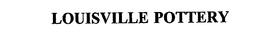 LOUISVILLE POTTERY trademark