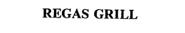 REGAS GRILL trademark