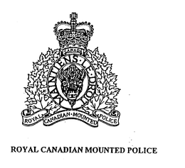 CANADA ROYAL CANADIAN MOUNTED POLICE MAINTIENS LE DROIT trademark