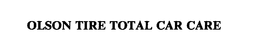 OLSON TIRE TOTAL CAR CARE trademark