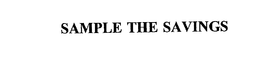 SAMPLE THE SAVINGS trademark