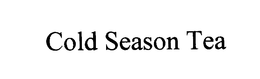 COLD SEASON TEA trademark