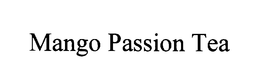 MANGO PASSION TEA trademark