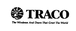 TRACO THE WINDOWS AND DOORS THAT GREET THE WORLD trademark