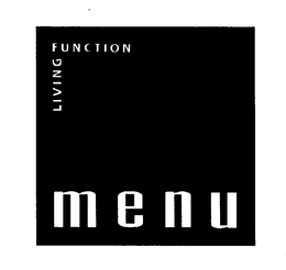 LIVING FUNCTION MENU trademark