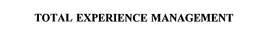 TOTAL EXPERIENCE MANAGEMENT trademark