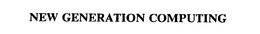 NEW GENERATION COMPUTING trademark