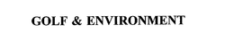 GOLF & ENVIRONMENT trademark